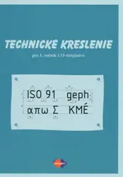 Technické kreslenie pre 1. ročník UO strojárstvo